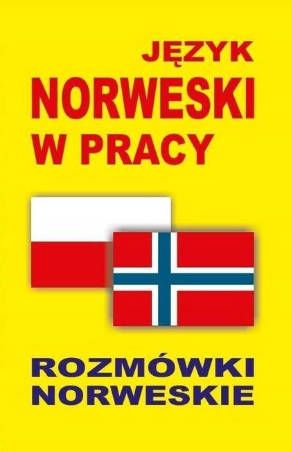 Język norweski w pracy. Rozmówki norweskie /Level Trading