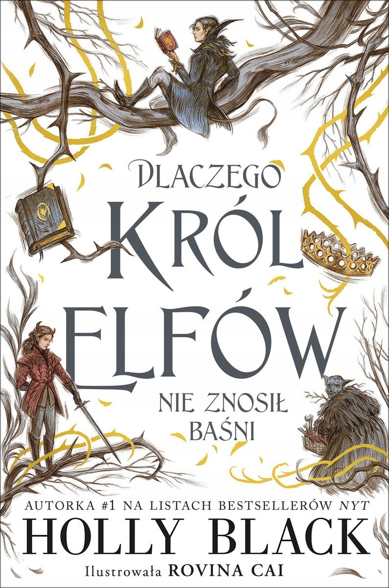

Dlaczego Król Elfów Nie Znosił Baśni Holly Black