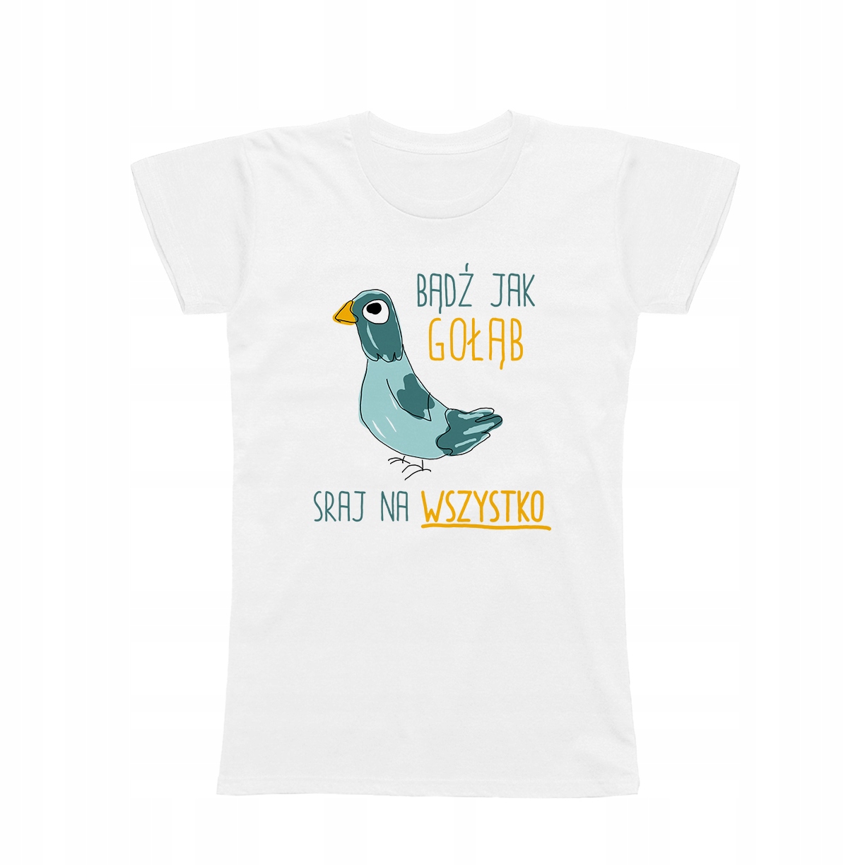 

L - Koszulka T-shirt Bądź Jak Gołąb Prezent Sraj