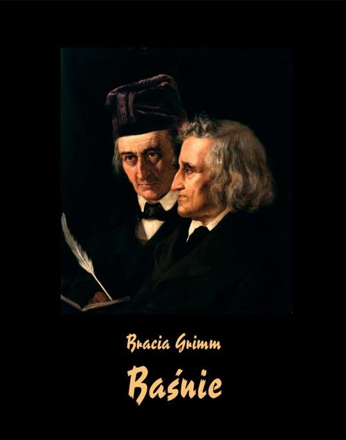 BAŚNIE BRACI GRIMM BRACIA GRIMM EBOOK