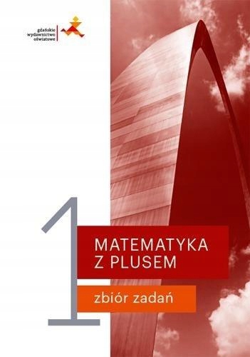 Matematyka z plusem Lo 1 Zbiór zadań w. 2019
