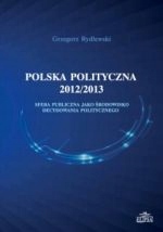 Polska Polityczna 2012/2013 Grzegorz Rydlewski