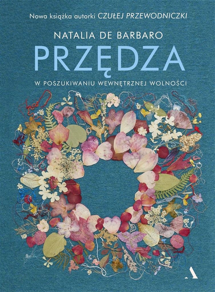 

Przędza. W Poszukiwaniu Wewnętrznej Wolności