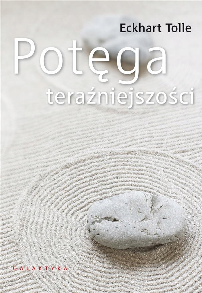 

Potęga Teraźniejszości Eckhart..