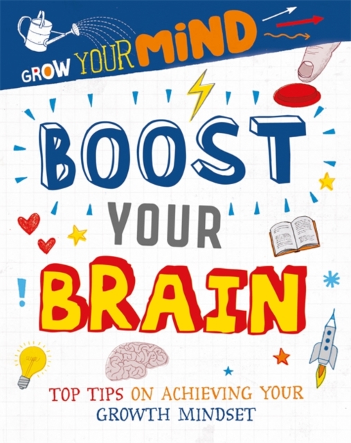 Grow Your Mind: Boost Your Brain ALICE HARMAN