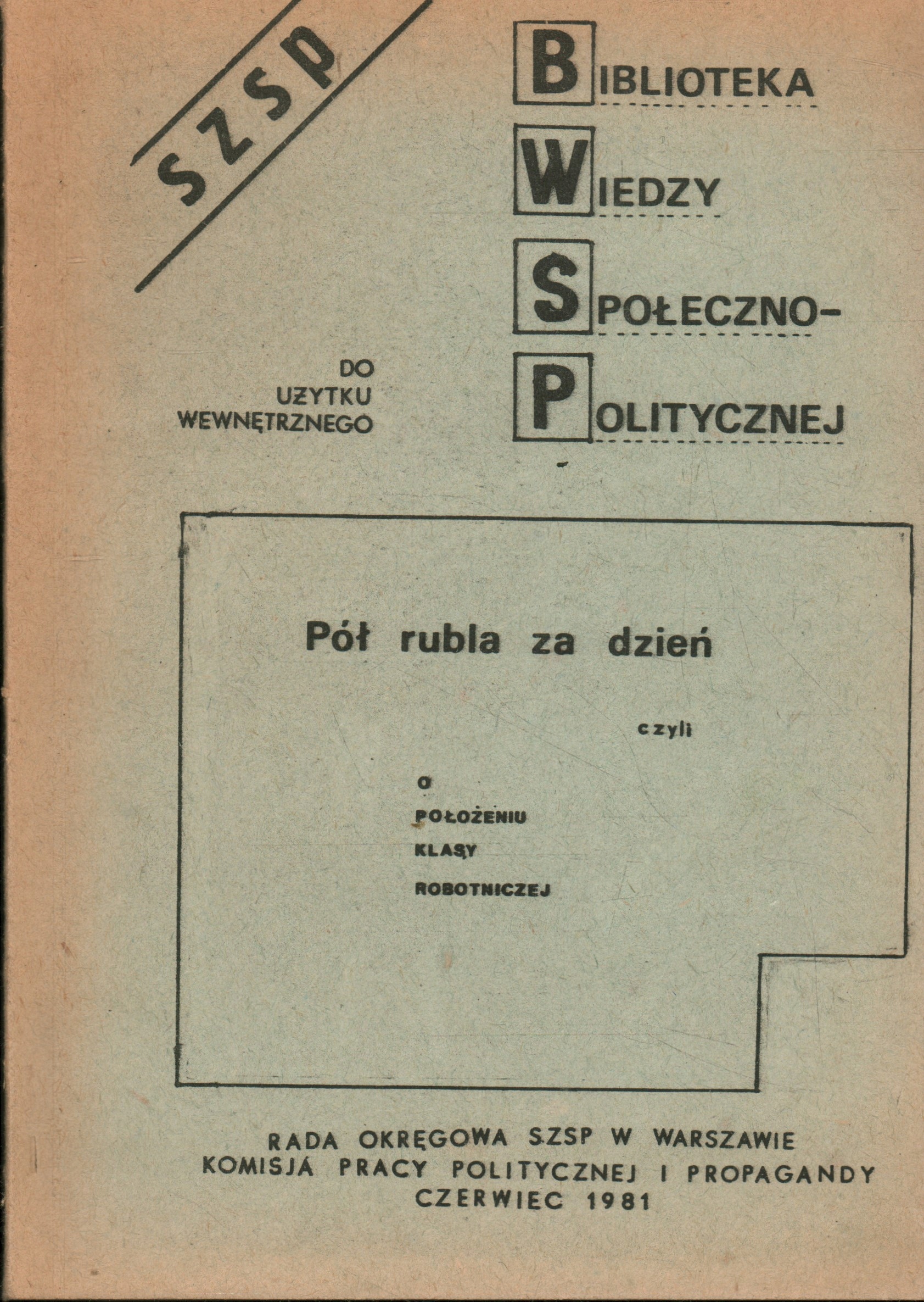 PÓŁ RUBLA ZA DZIEŃ CZYLI O POŁOŻENIU KLASY ROBOTNICZEJ - DRUGI OBIEG