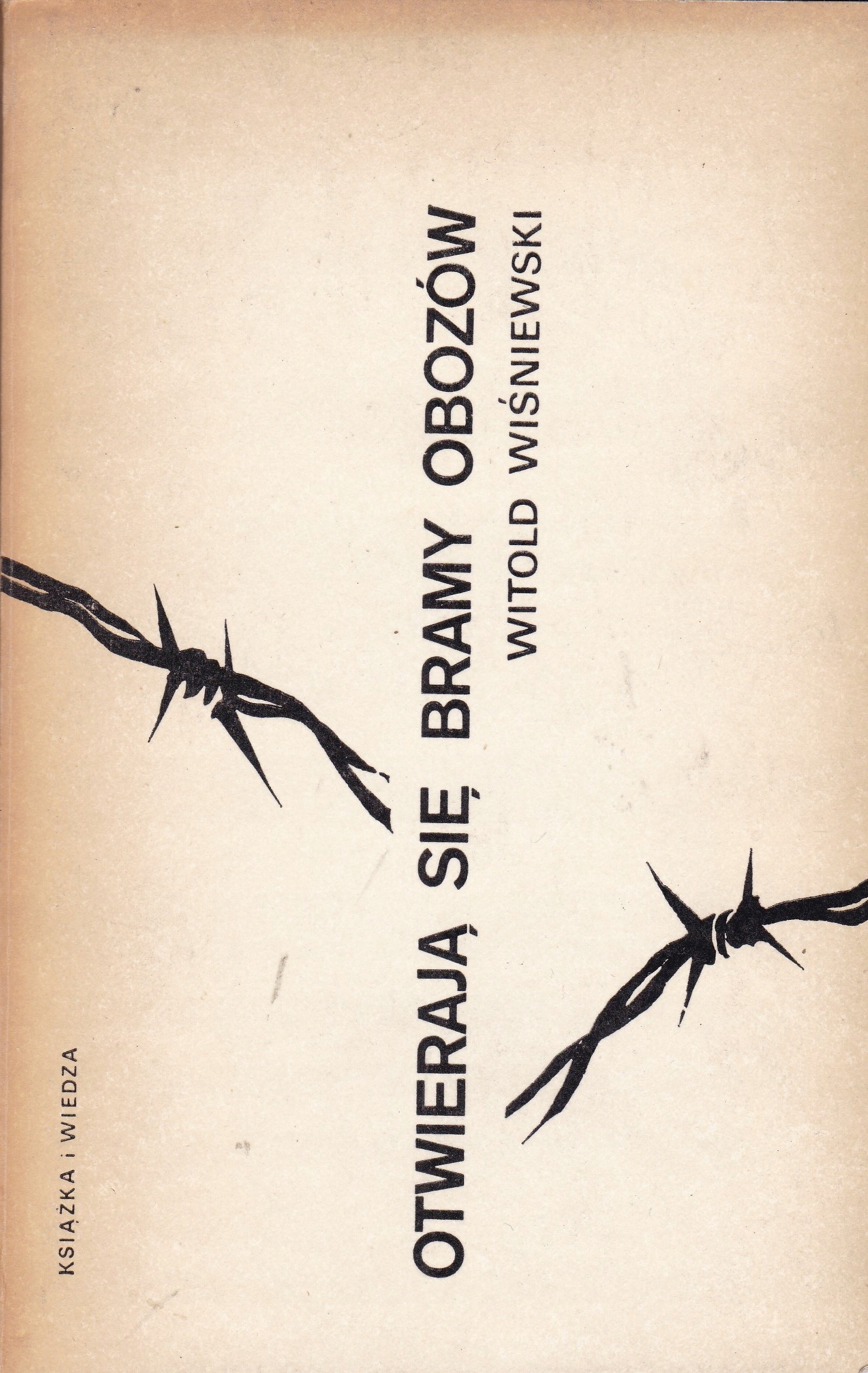 Otwierają się bramy obozów W. Wiśniewski