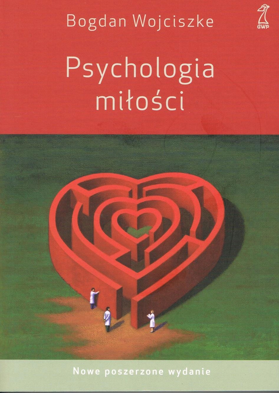 

Psychologia Miłości WYD.5/2022 Poszerzone Bogdan..