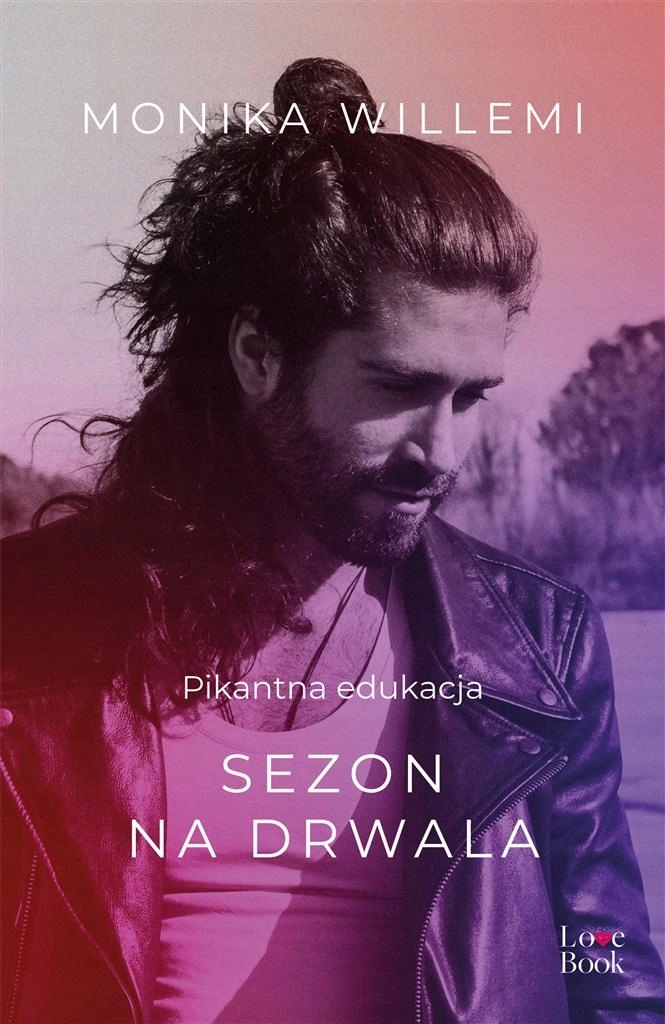 

Sezon drwala. Pikantna edukacja
