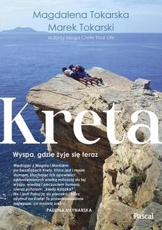 

Kreta. Wyspa, gdzie żyje się teraz