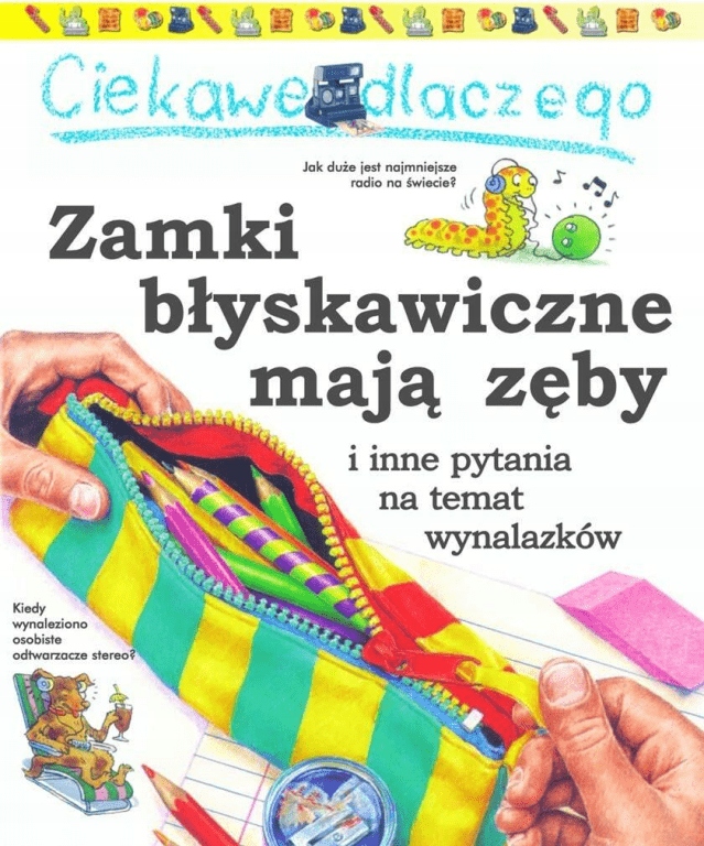 

Ciekawe dlaczego zamki błyskawiczne mają zęby