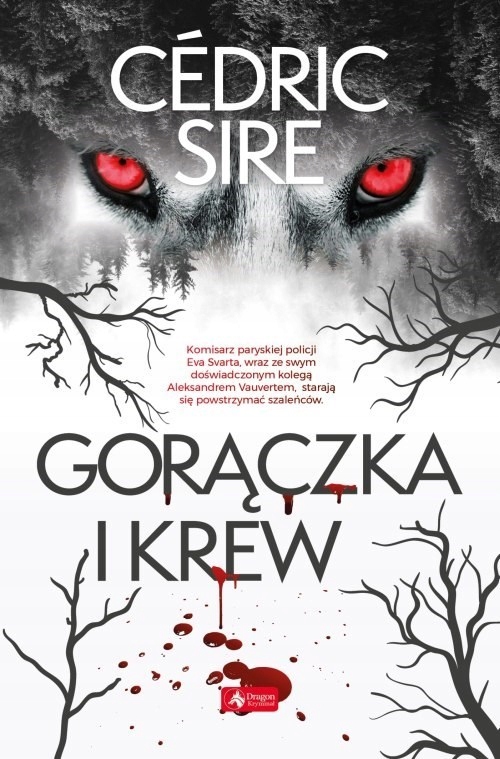 Gorączka i krew. Cedric Sire KRYMINAŁ
