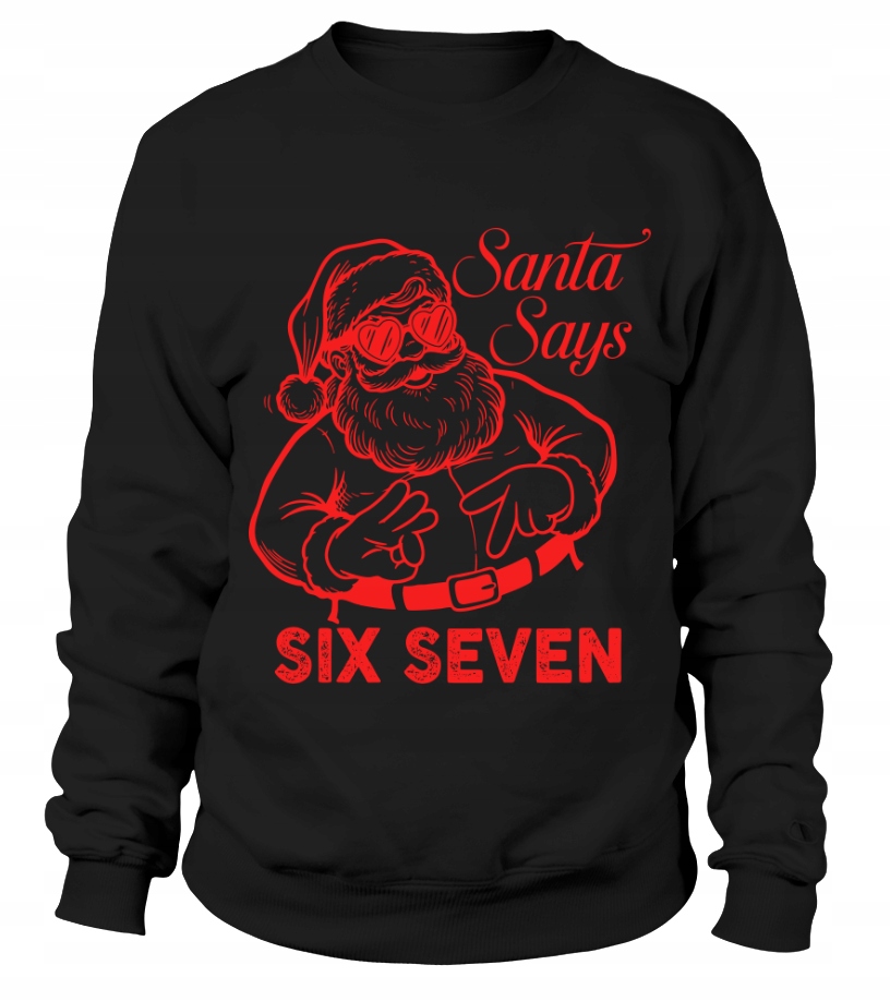 Pánská Mikina Santa Says 67 M Černá Dárek 67 Six Seven Něho Chlapa