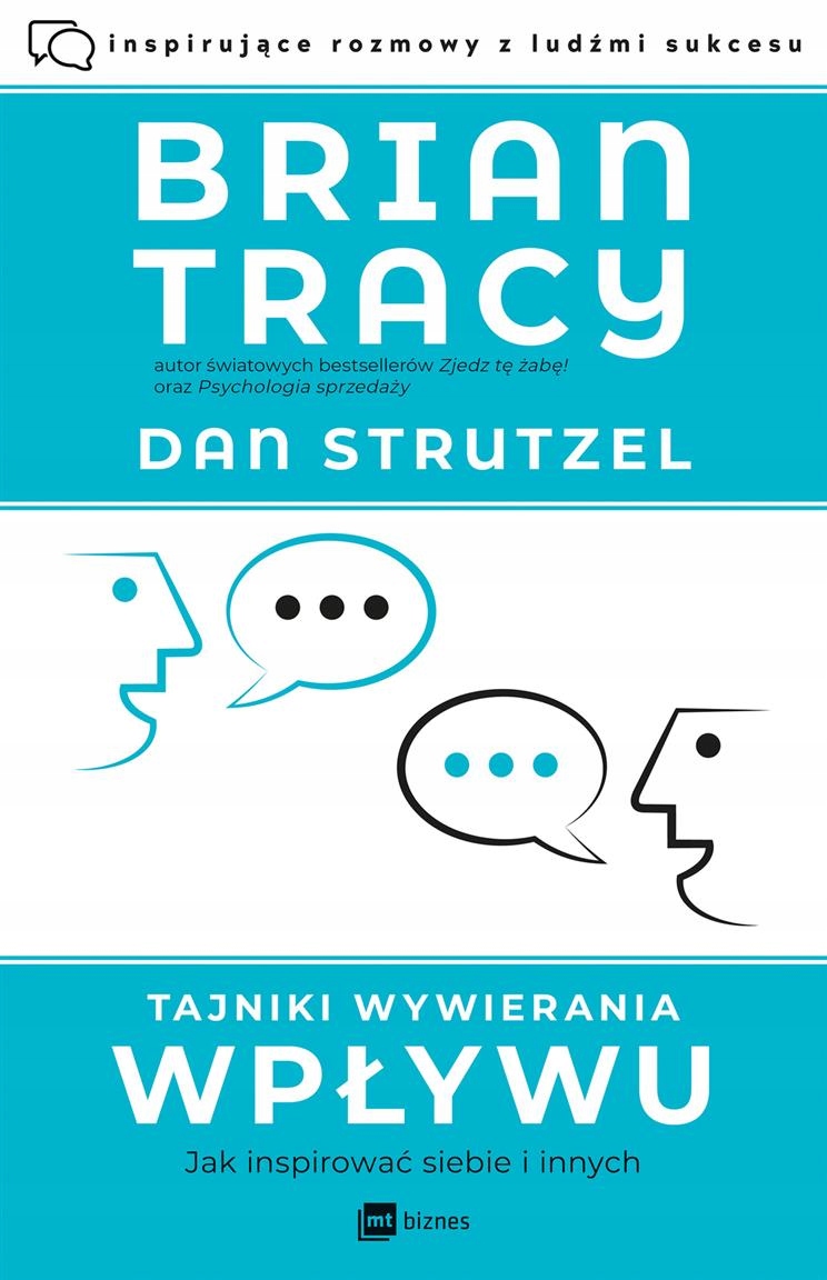 Tajniki wywierania wpływu, Brian Tracy, D.Strutzel