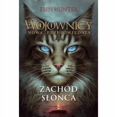 

Zachód Słońca Wojownicy Nowa Przepowiednia Hunter