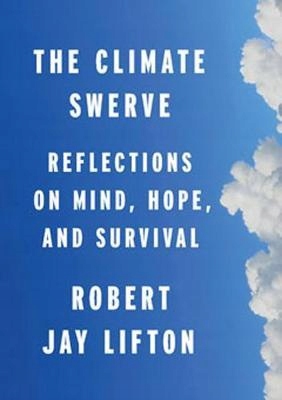 The Climate Swerve Reflections on Mind, Hope