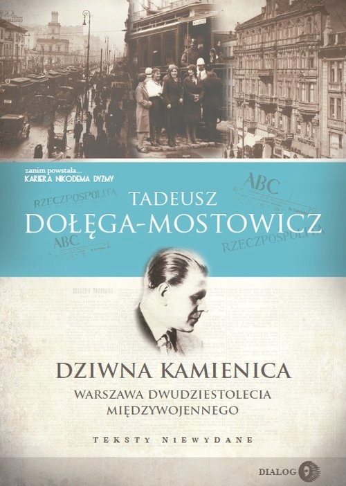 

Tadeusz Dołęga-Mostowicz Dziwna kamienica