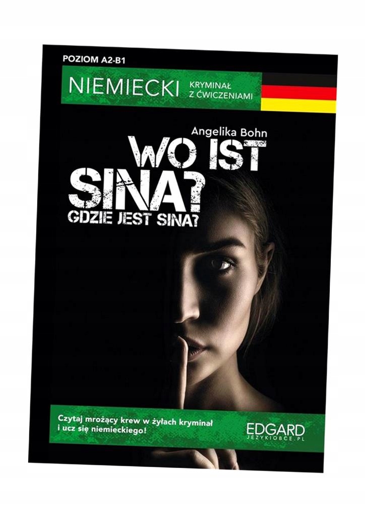 NIEMIECKI KRYMINAŁ Z ĆWICZENIAMI. WO IST SINA? ANGELIKA BOHN