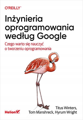 Inżynieria oprogramowania według Google. Czego warto się nauczyć o