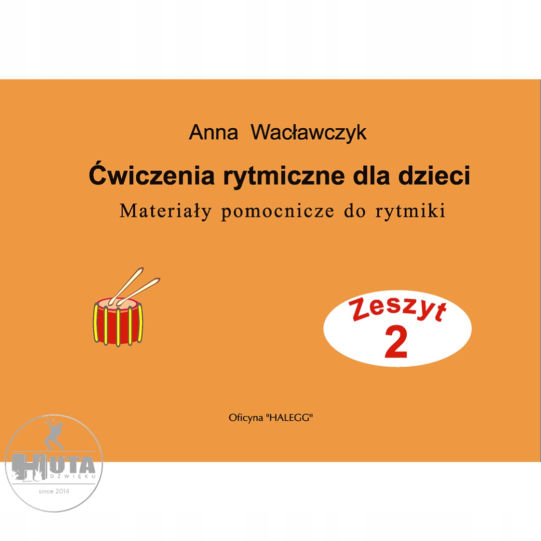 

Ćwiczenia rytmiczne dla dzieci 2 Wacławczyk