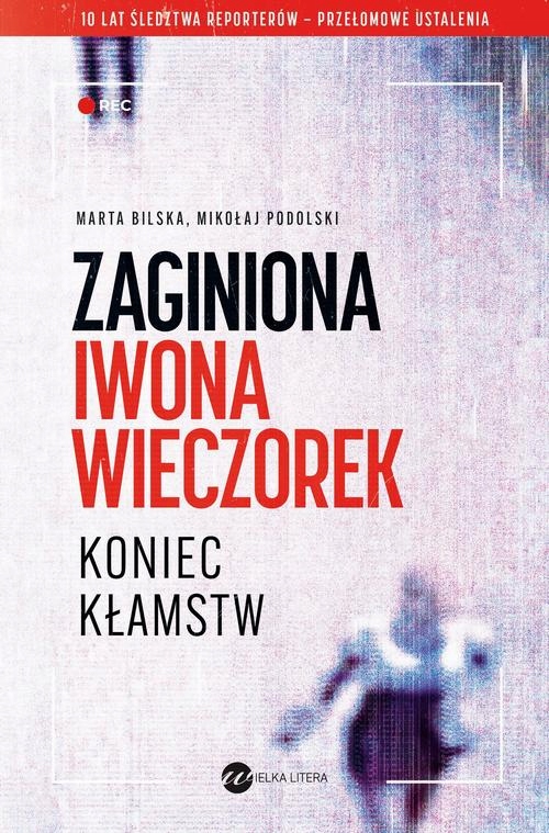 (E-book) Zaginiona Iwona Wieczorek Koniec kłamstw Marta Bilska, Mikołaj Po