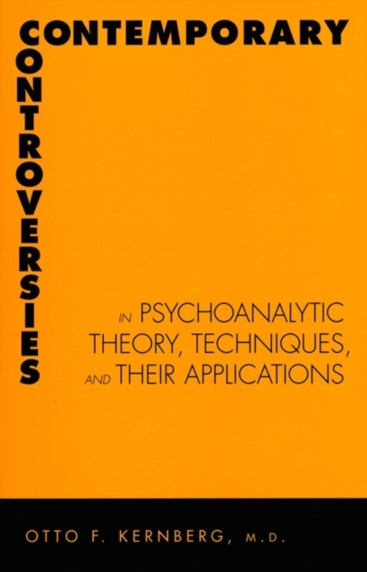 Contemporary Controversies in Psychoanalytic Theor