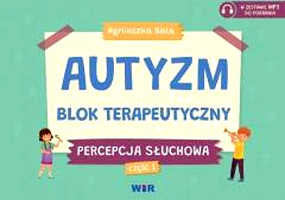 AUTYZM BLOK TERAPEUTYCZNY PERCEPCJA SŁUCHOWA CZ.1