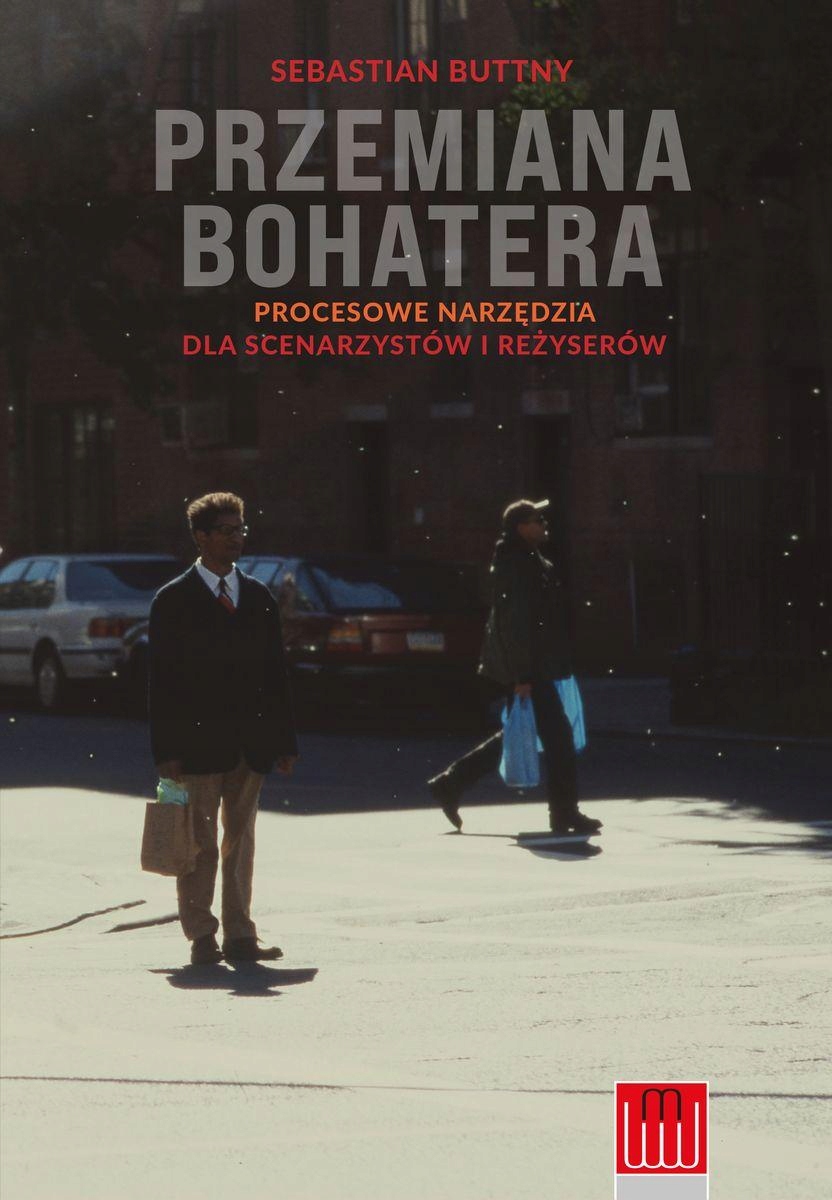 PRZEMIANA BOHATERA. PROCESOWE NARZĘDZIA DLA...