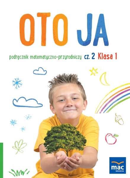

Oto Ja Podręcznik Matematyczno-Przyrodniczy Kl. 1