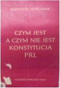 Czym jest a czym nie jest konstytucja PRL -
