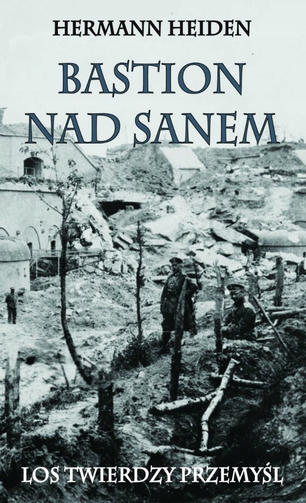 Bastion nad Sanem Los twierdzy Przemyśl