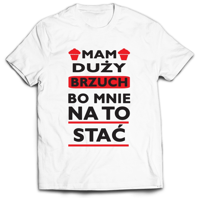 

Koszulka Śmieszne Mam Duży Brzuch Bo Mnie Stać XXL