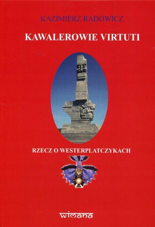 KAWALEROWIE VIRTUTI, RADOWICZ KAZIMIERZ