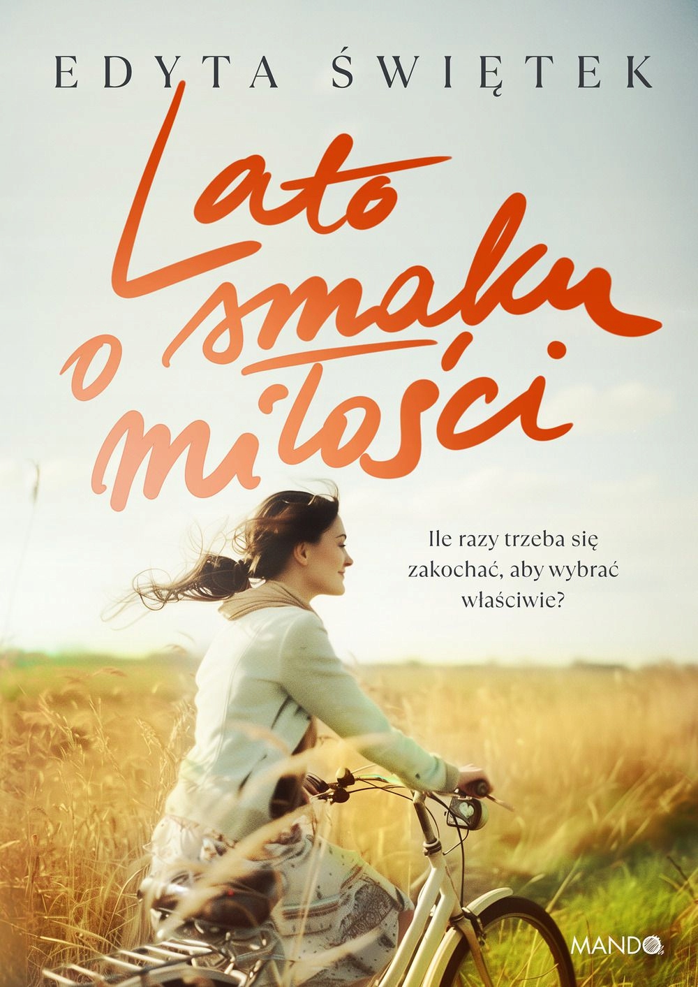 LATO O SMAKU MIŁOŚCI - Edyta Świętek (KSIĄŻKA)