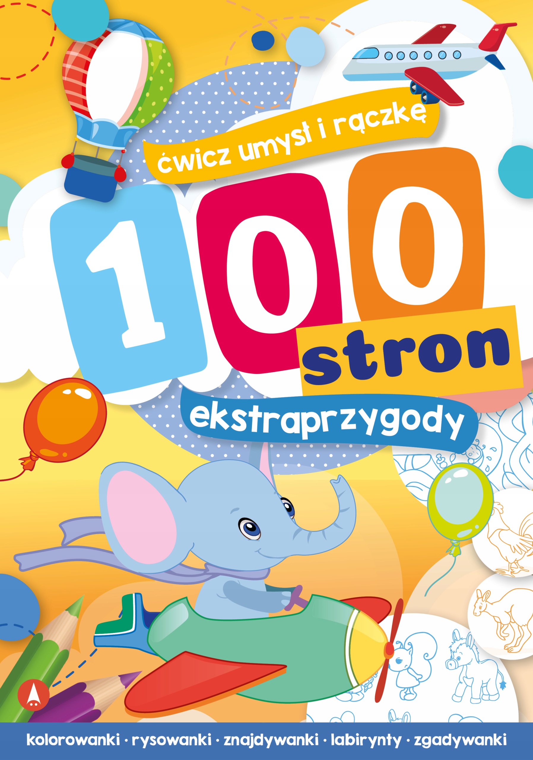 

100 stron ekstraprzygody ćwicz umysł i rączkę