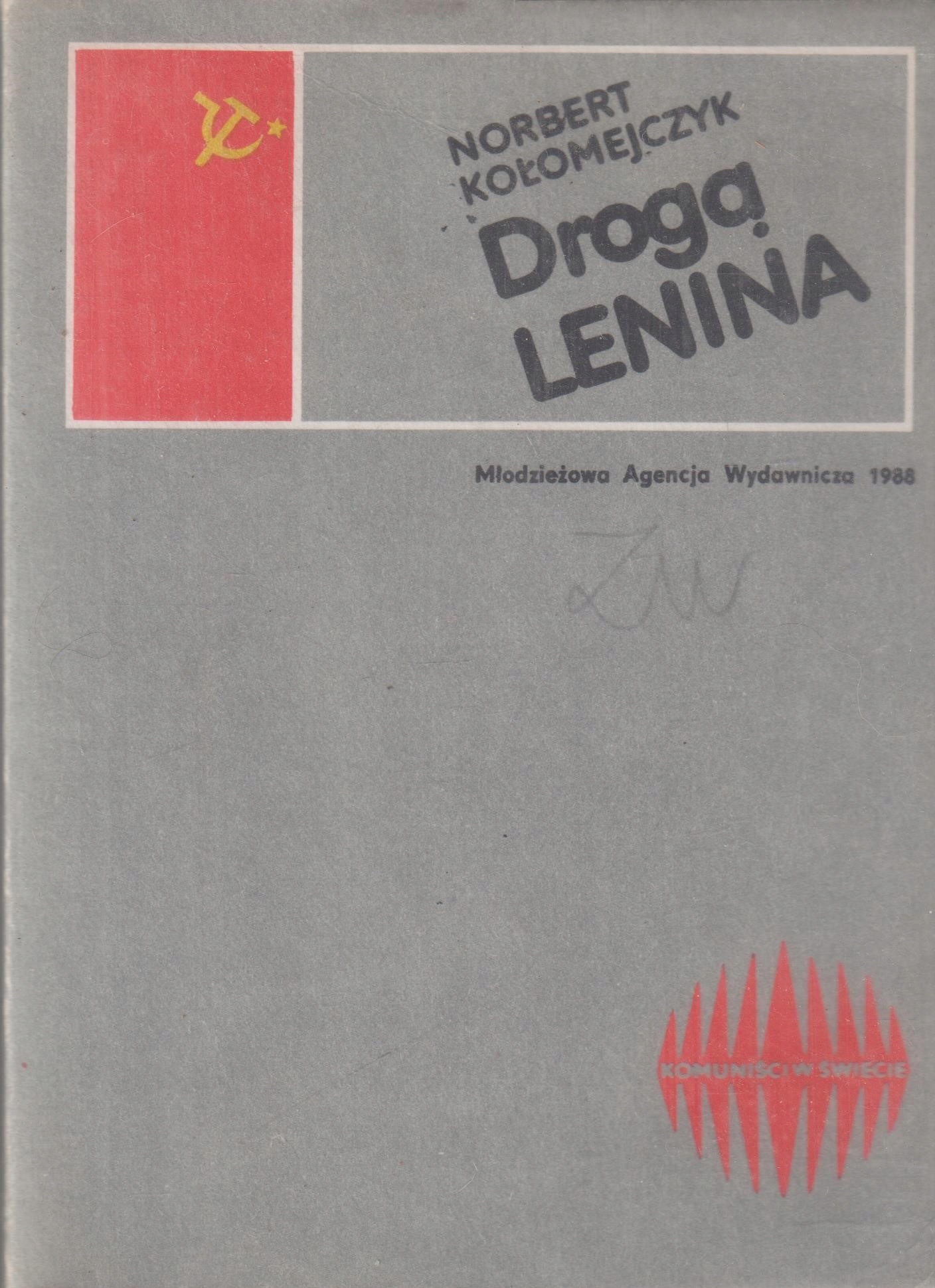 DROGĄ LENINA Norbert Kołomejczyk