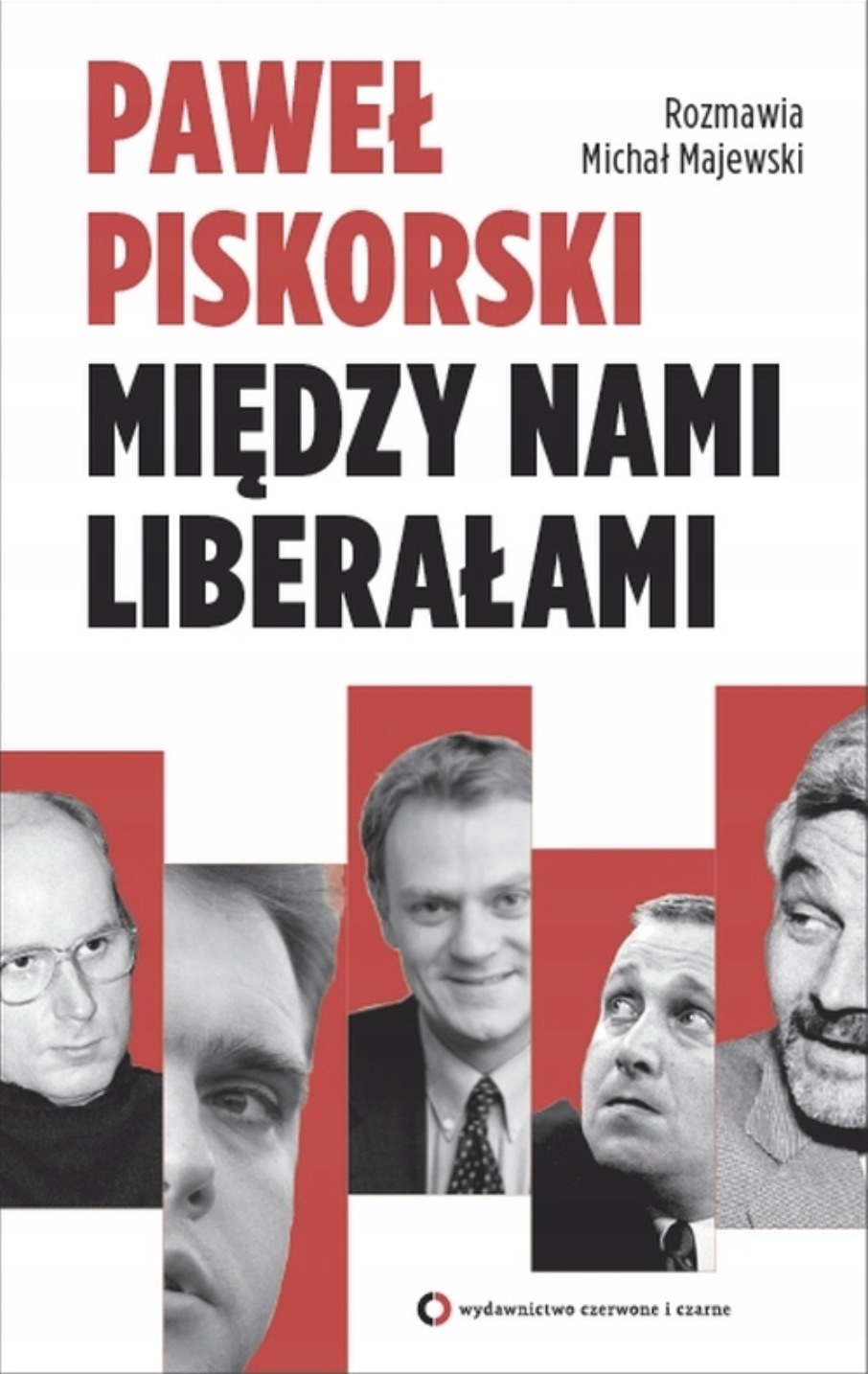 Między Nami Liberałami Paweł Piskorski