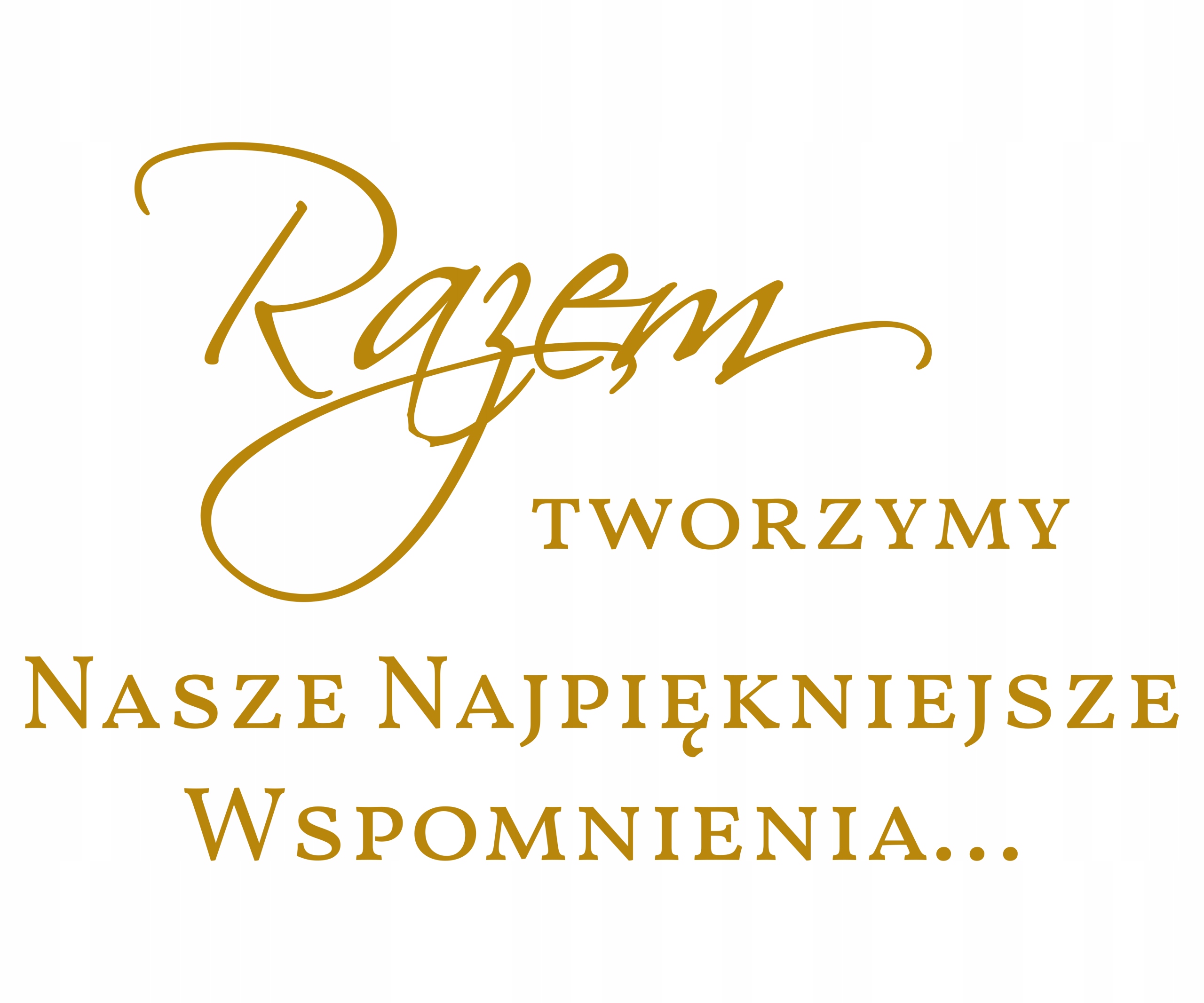 naklejka napis Razem tworzymy Nasze ... Wspomnienia 45x28cm na tablicę