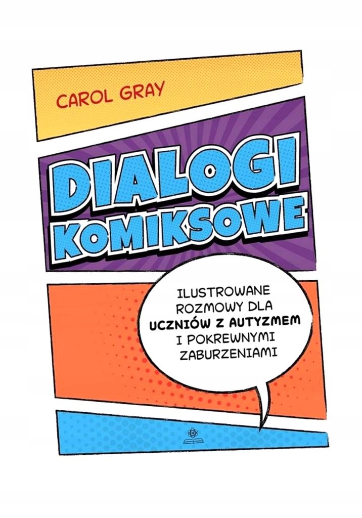 Dialogi Komiksowe. Ilustrowane Rozmowy Dla Uczniów Carol Gray, Juliusz Okun-Zdjęcie-0