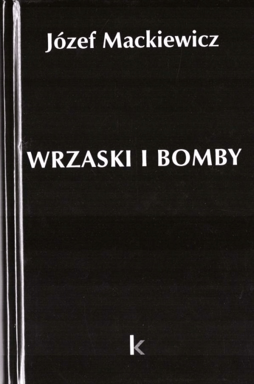 

Dzieła T.33 Wrzaski i bomby Mackiewicz Józef