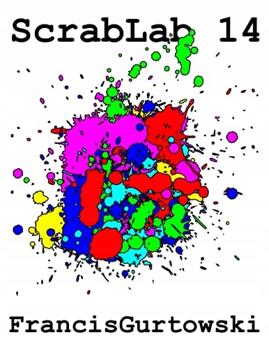 Gurtowski, Francis ScrabLab 14: ABACUSES to DELEGACIES (National Scrabble R