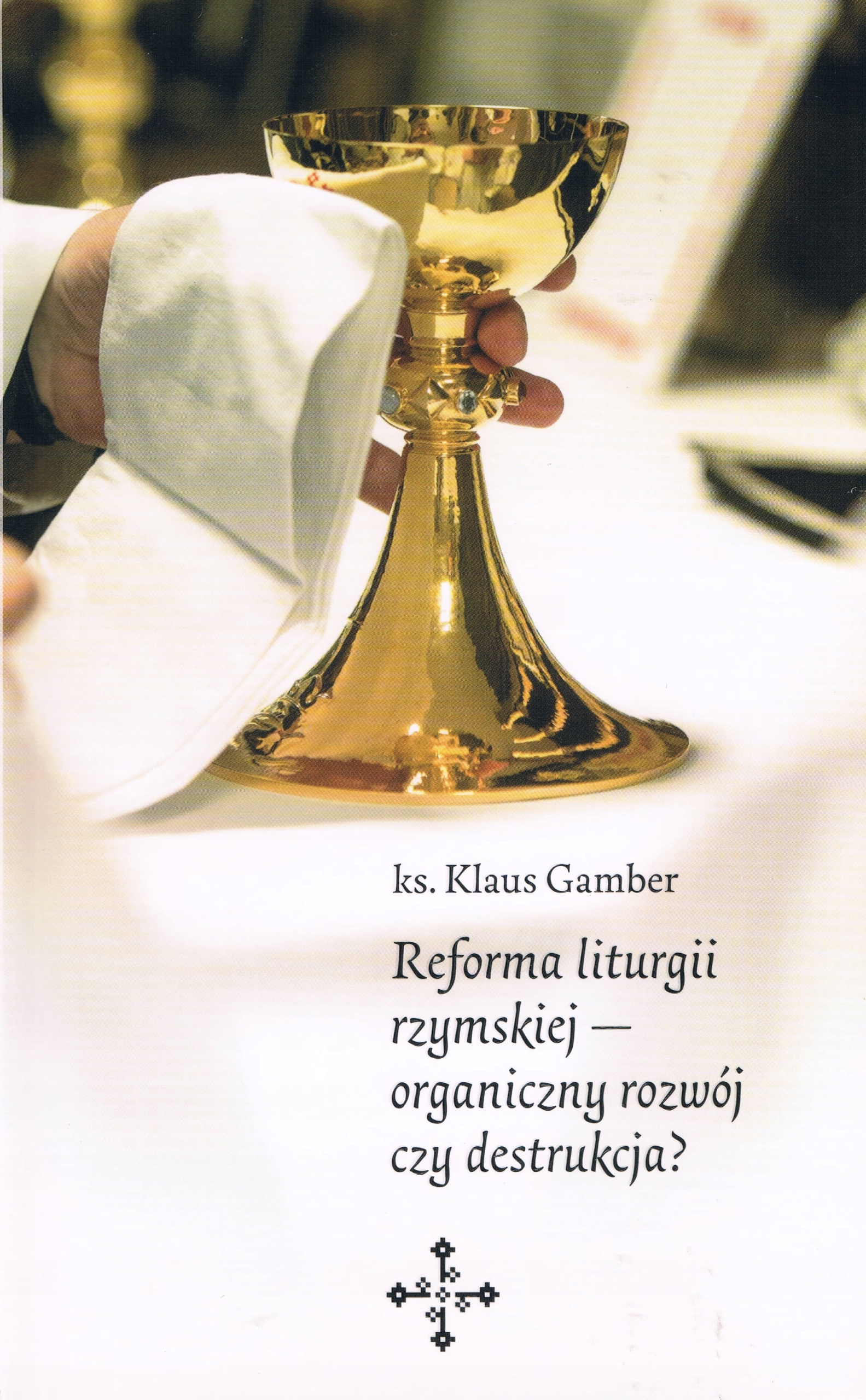Reforma liturgii rzymskiej ks. Klaus Gamber