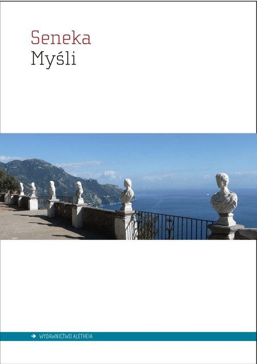 

Myśli. Lucjusz Seneka, Aletheia