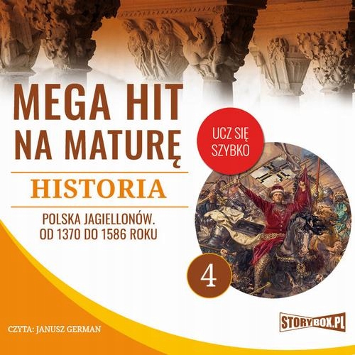 Mega hit na maturę. Historia 4. Polska Jagiellonów