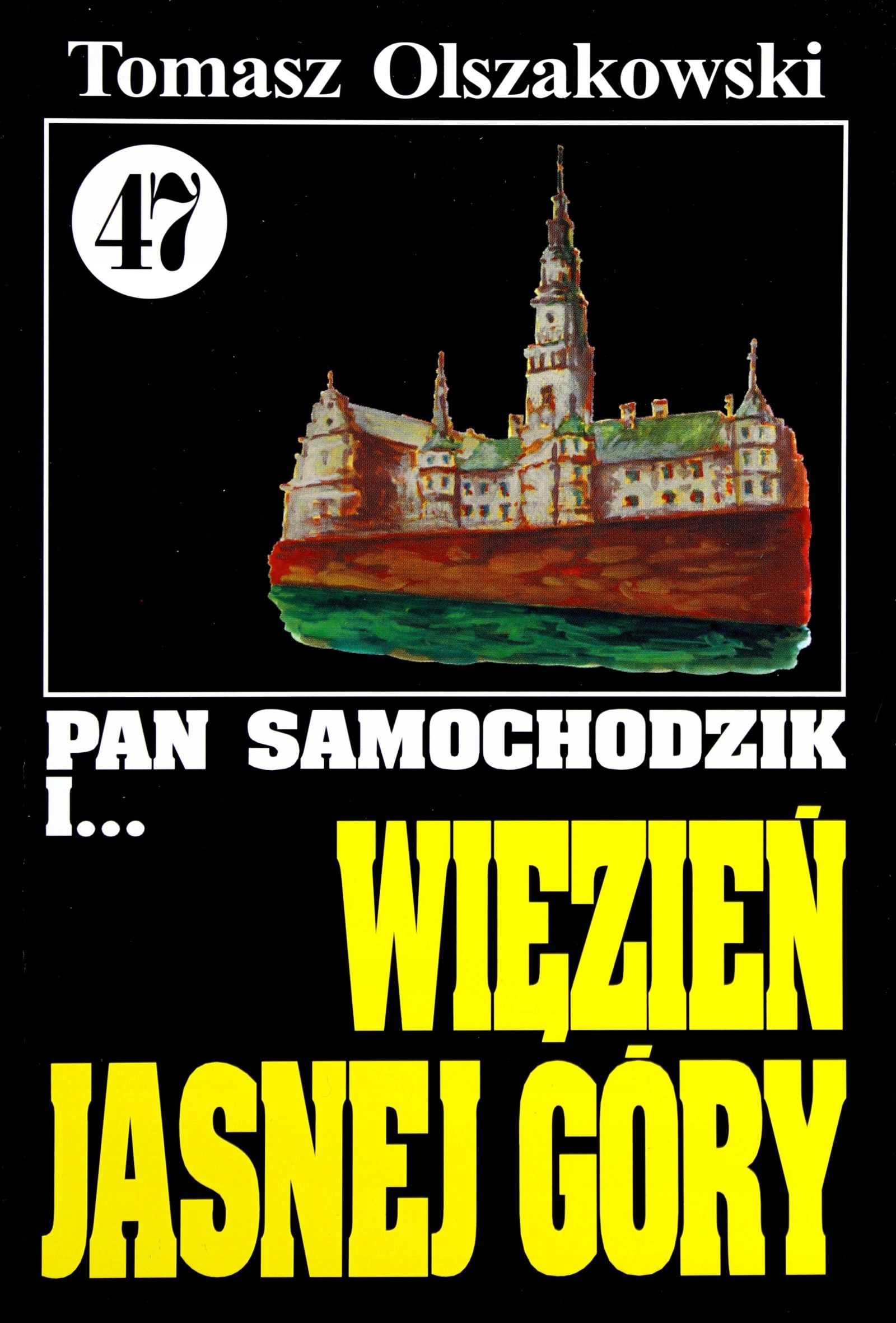 

Pan Samochodzik I... Tom: 47 Więzień Jasnej Góry