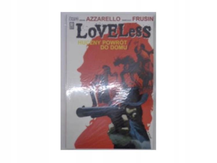 Loveless. Tom 1. Huczny - Brian Azzarello