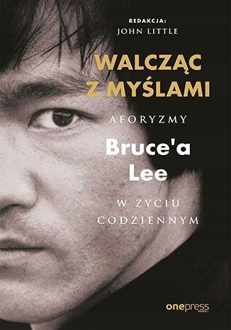 

Lee Bruce Little John Walcząc z myślami