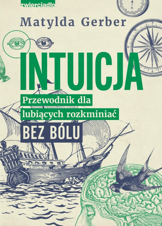 

Intuicja Przewodnik dla lubiących rozkminiać