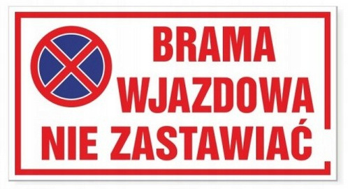 Tabliczka BRAMA WJAZDOWA NIE ZASTAWIAĆ duża