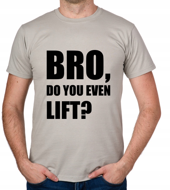 

koszulka Bro, Do You Even Lift prezent